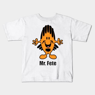 Mr Fete Kids T-Shirt